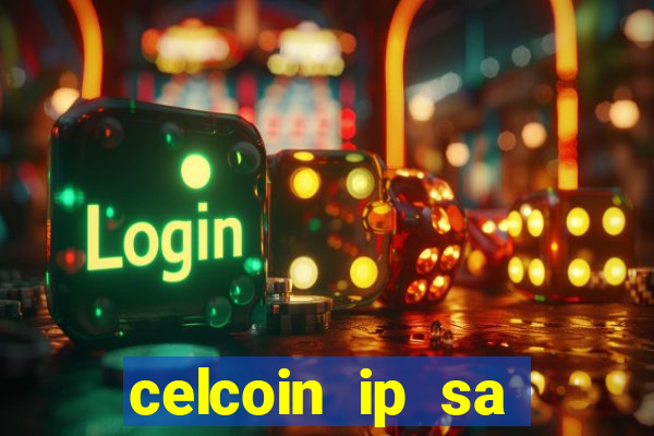 celcoin ip sa plataforma de jogos